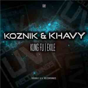 Koznik & Khavy - Kung Fu / Exile