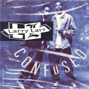 Larry Larr - Confused