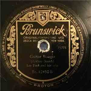Les Paul And His Trio - Steel Guitar Rag / Guitar Boogie