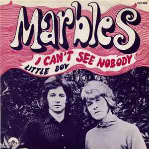 Marbles  - I Can't See Nobody