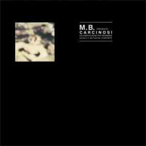 M.B. - Carcinosi
