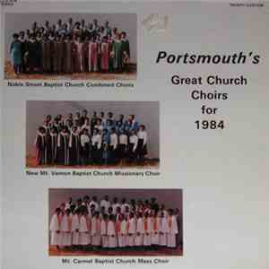 Noble Street Baptist Church Combined Choirs, New Mt. Vernon Baptist Church Missionary Choir, Mt. Carmel Baptist Church Mass Choir - Portsmouth's Great Church Choirs For 1984