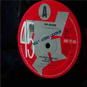 Off-Shore - You Never Gonna Get My Love