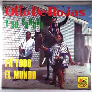 Otto De Rojas Y Su Sonora - "Pa' Todo El Mundo"