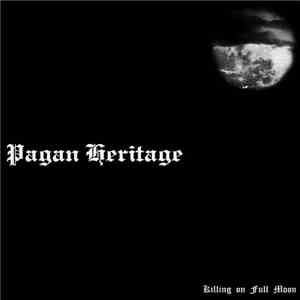 Pagan Heritage - Killing On Full Moon