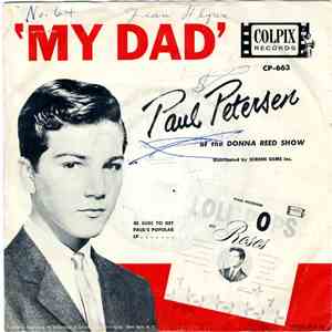 Paul Petersen - My Dad / Little Boy Sad