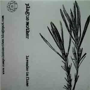 Plague Mother - Lavender In Flame