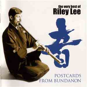 Riley Lee - Postcards From Bundanon (The Very Best Of)