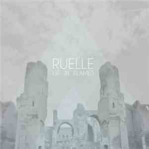 Ruelle  - Up In Flames
