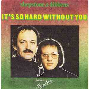 Shepstone & Dibbens - It's So Hard Without You