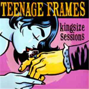 Teenage Frames - Kingsize Sessions