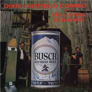The Dixie Hatfield Combo - Tall Cool Country