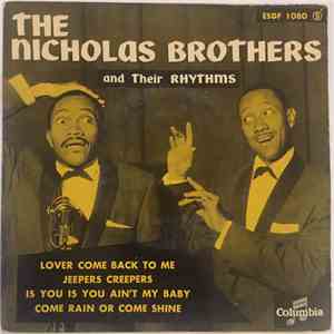 The Nicholas Brothers - Lover Come Back To Me / Jeepers Creepers / Is You Is You Ain't My Baby / Come Rain Or Come Shine