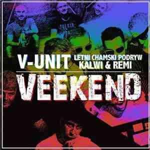 V-Unit, Kalwi & Remi & Letni, Chamski Podryw - Veekend