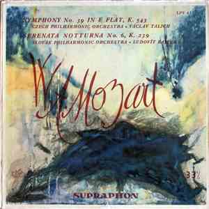 W. A. Mozart | Czech Philharmonic Orchestra · Václav Talich / Slovak Philharmonic Orchestra · Ľudovít Rajter - Symphony No. 39 In E Flat, K. 543 / Serenata Notturna No. 6, K. 239