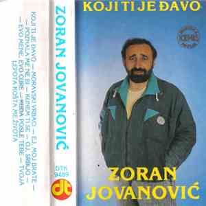Zoran Jovanović  - Koji Ti Je Đavo