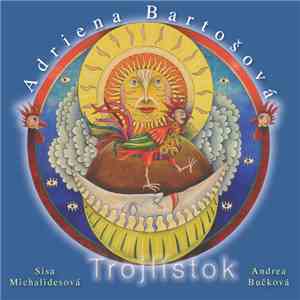 Adriena Bartošová, Sisa Michalidesová, Andrea Bučková - Trojlístok