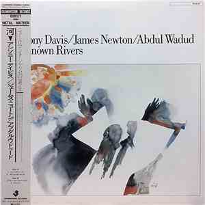 Anthony Davis  / James Newton  / Abdul Wadud - I've Known Rivers