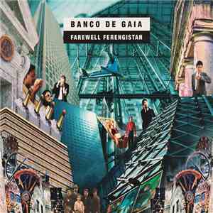 Banco De Gaia - Farewell Ferengistan
