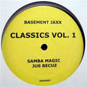Basement Jaxx - Classics Vol.1