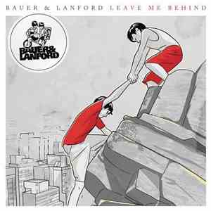 Bauer & Lanford - Leave Me Behind (Rebourne Remix)