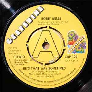 Bobby Wells - Be's That Way Sometimes
