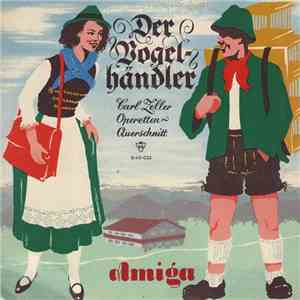 Carl Zeller - Der Vogelhändler (Operetten-Querschnitt)
