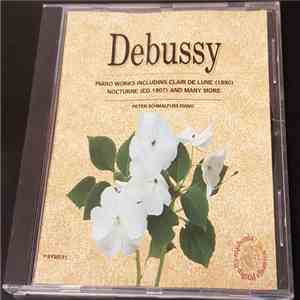 Claude Debussy - Piano Works Including Clair De Lune , Nocturne (Ed. 1907) And Many More