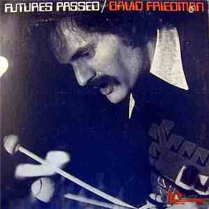 David Friedman - Futures Passed