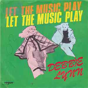 Debbie Lynn - Let The Music Play / On And On