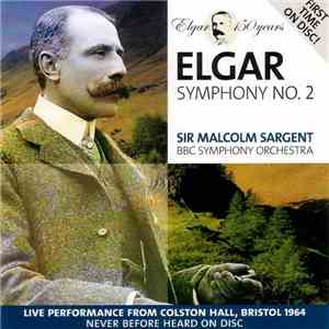 Elgar, Sir Malcolm Sargent, BBC Symphony Orchestra - Symphony No. 2