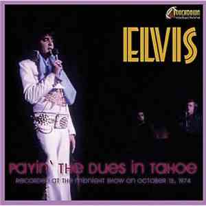 Elvis Presley - Payin´The Dues In Tahoe