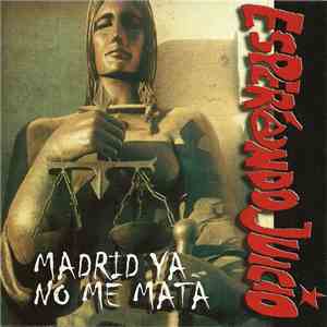 Esperando Juicio - Madrid Ya No Me Mata