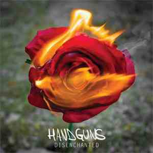 Handguns - Disenchanted