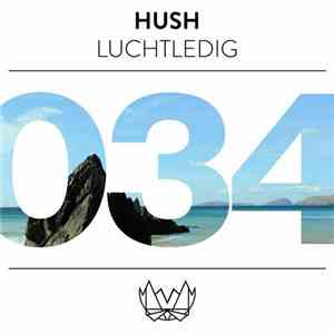 Hush  - Luchtledig