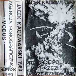 Jacek Kaczmarski - Przejście Polaków Przez Morze Czerwone