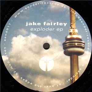 Jake Fairley - Exploder EP