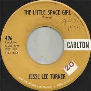 Jesse Lee Turner - The Little Space Girl / Shake, Baby, Shake