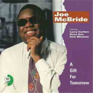 Joe McBride - A Gift For Tomorrow