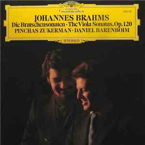 Johannes Brahms, Pinchas Zukerman ∙ Daniel Barenboim - Die Bratschensonaten - The Viola Sonatas, Op. 120
