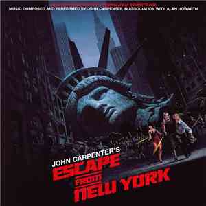 John Carpenter In Association With Alan Howarth - John Carpenter's Escape From New York (Original Film Soundtrack - New Expanded Edition)