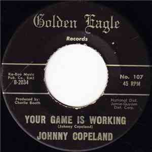 Johnny Copeland - Your Game Is Working / Mama Told Me