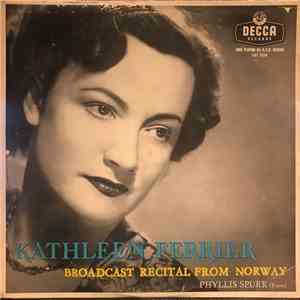 Kathleen Ferrier With Phyllis Spurr - Broadcast Recital From Norway