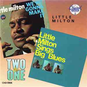 Little Milton - We're Gonna Make It/Little Milton Sings Big Blues