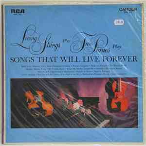 Living Strings - Living Strings Plus Two Pianos Play Songs That Will Live Forever