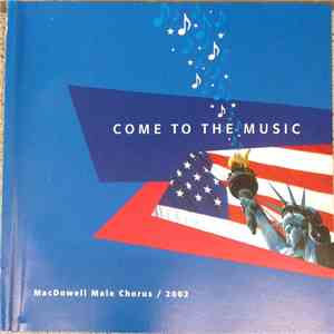 MacDowell Male Chorus - Come To The Music