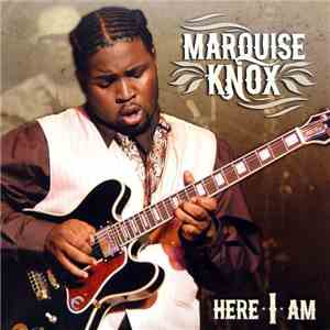 Marquise Knox - Here I Am