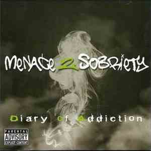 Menace 2 Sobriety - Diary Of Addiction