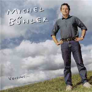 Michel Bühler - Voisins ...