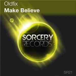 Oldfix - Make Believe